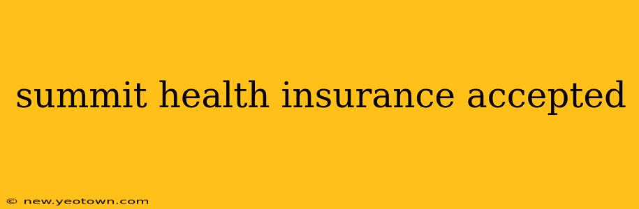 summit health insurance accepted