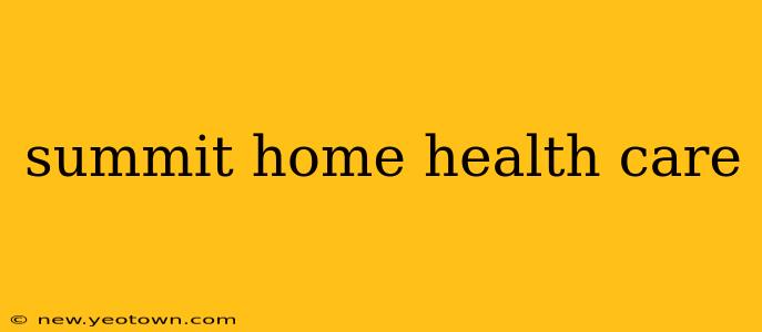 summit home health care