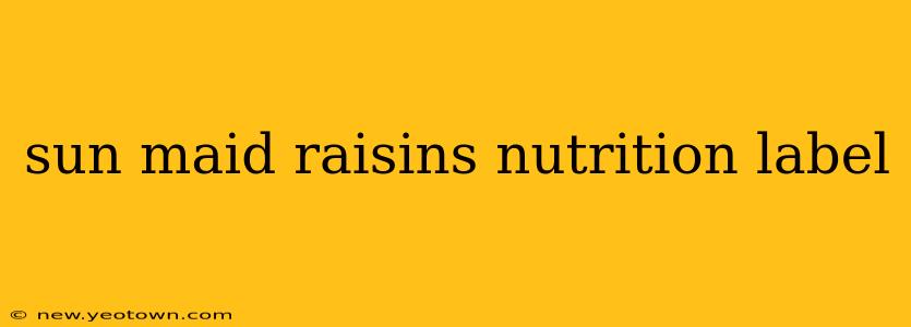 sun maid raisins nutrition label
