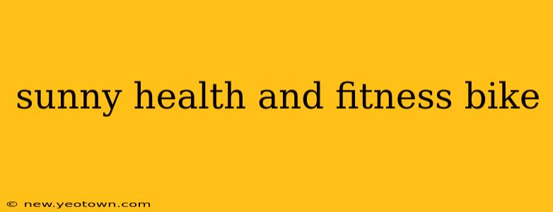 sunny health and fitness bike