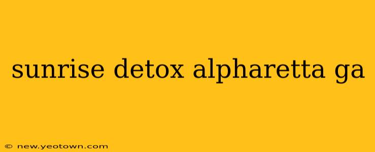 sunrise detox alpharetta ga