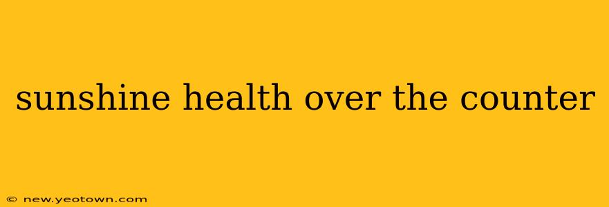 sunshine health over the counter