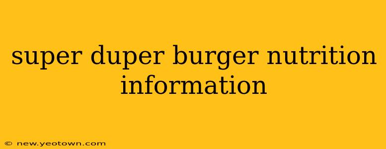 super duper burger nutrition information