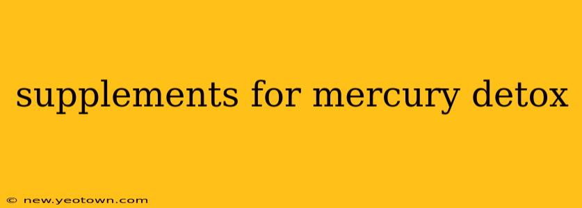supplements for mercury detox