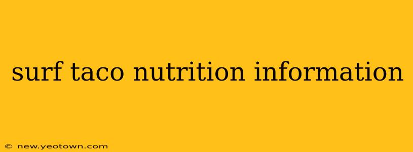 surf taco nutrition information