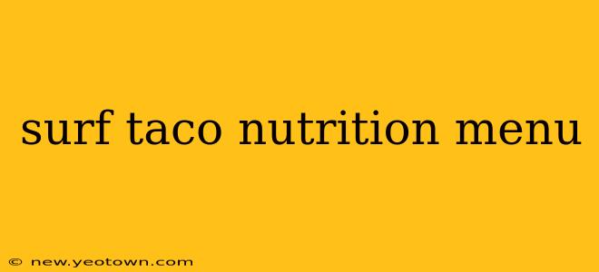 surf taco nutrition menu