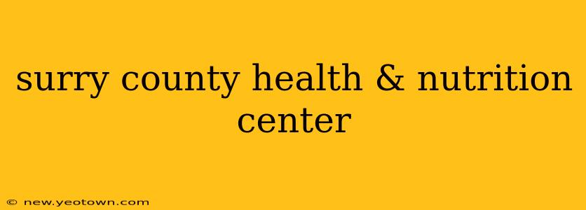 surry county health & nutrition center