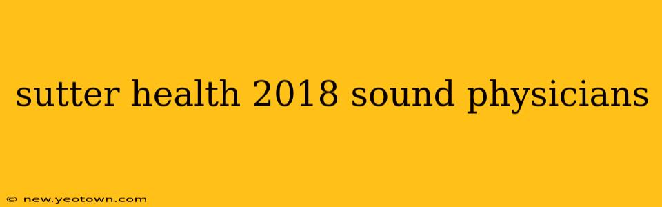 sutter health 2018 sound physicians