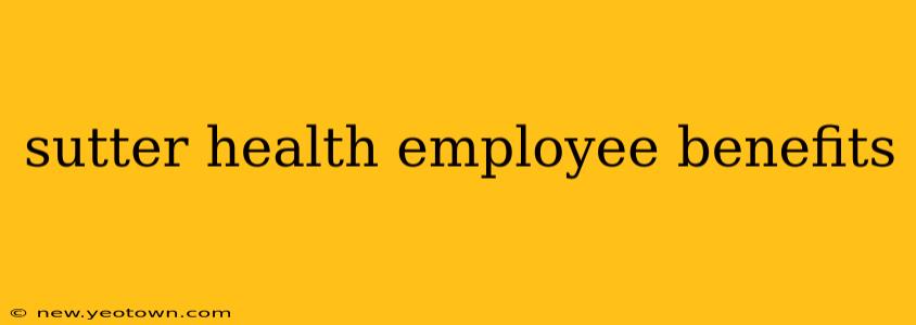 sutter health employee benefits