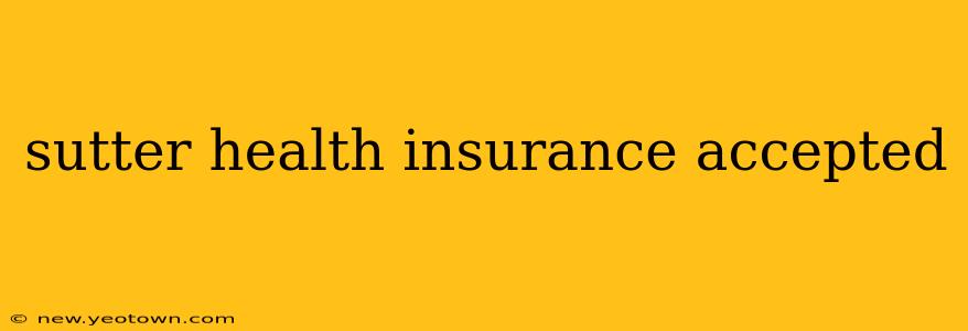 sutter health insurance accepted
