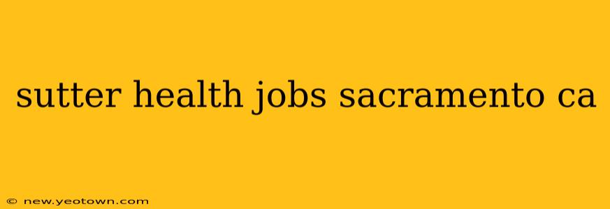sutter health jobs sacramento ca