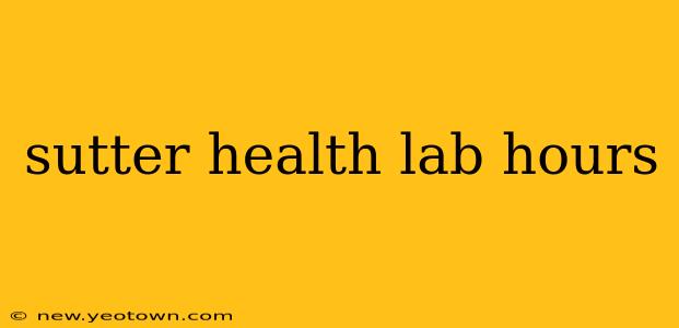 sutter health lab hours