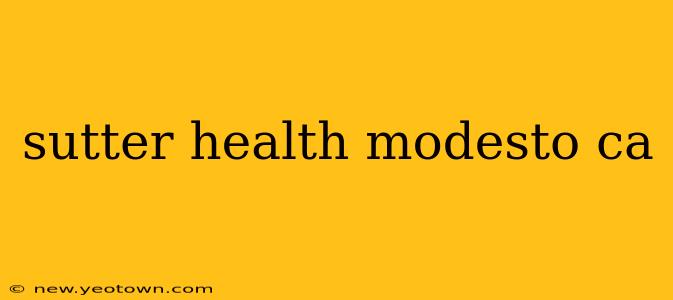sutter health modesto ca