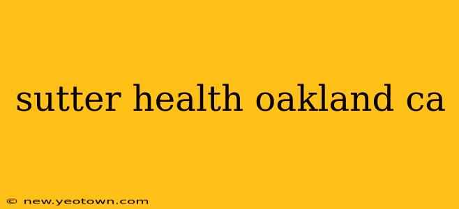 sutter health oakland ca