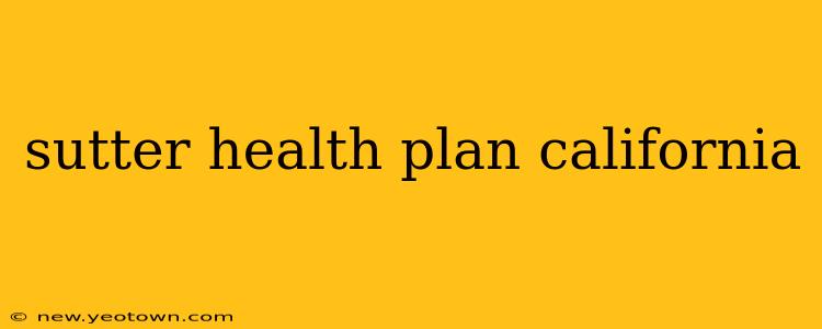 sutter health plan california