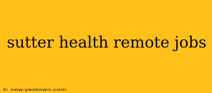 sutter health remote jobs