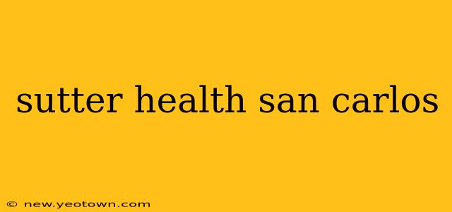 sutter health san carlos