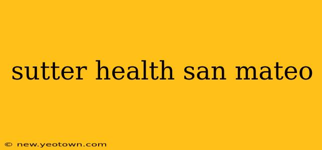 sutter health san mateo
