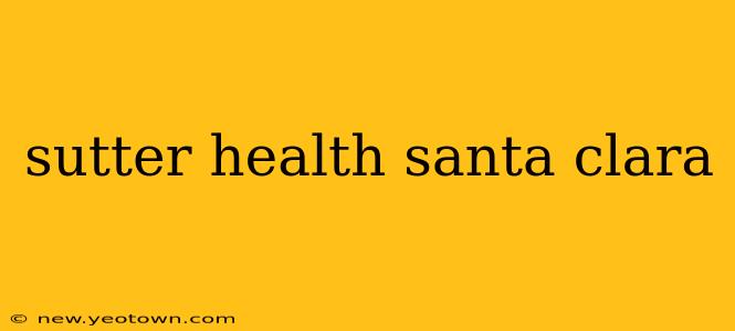 sutter health santa clara