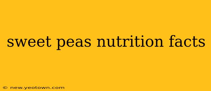 sweet peas nutrition facts