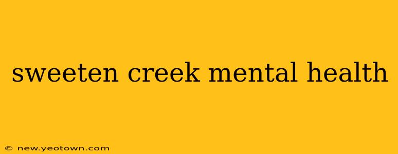 sweeten creek mental health