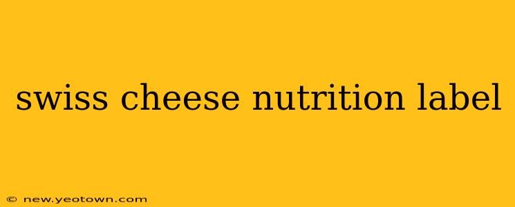 swiss cheese nutrition label