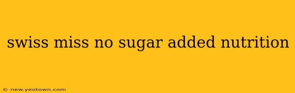 swiss miss no sugar added nutrition
