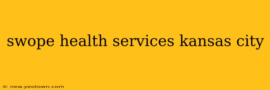 swope health services kansas city