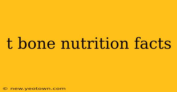t bone nutrition facts
