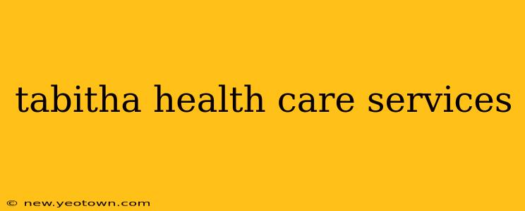 tabitha health care services