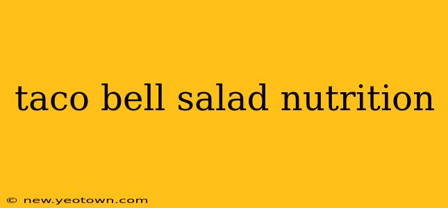 taco bell salad nutrition
