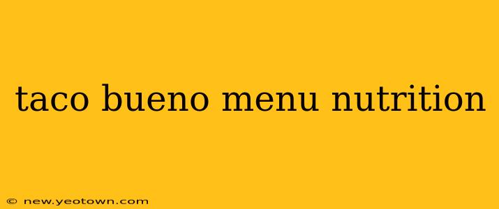 taco bueno menu nutrition