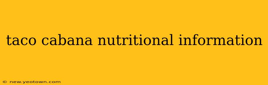 taco cabana nutritional information