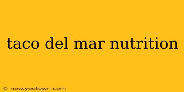 taco del mar nutrition