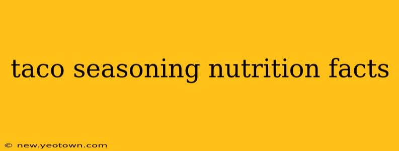 taco seasoning nutrition facts