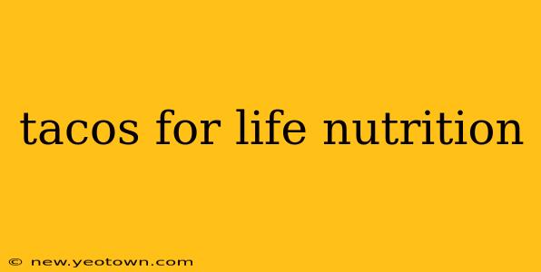 tacos for life nutrition
