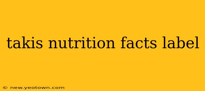 takis nutrition facts label