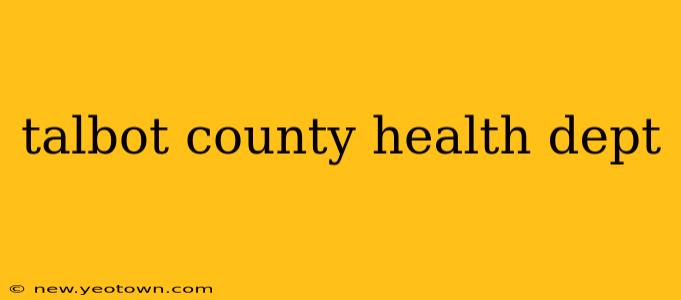 talbot county health dept