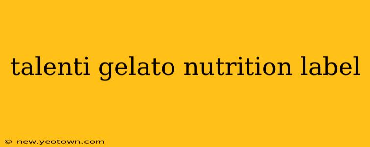 talenti gelato nutrition label