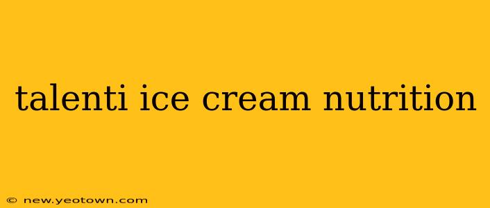 talenti ice cream nutrition