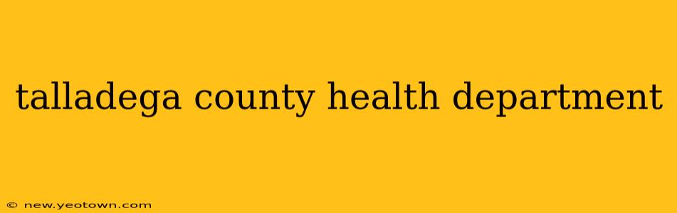 talladega county health department