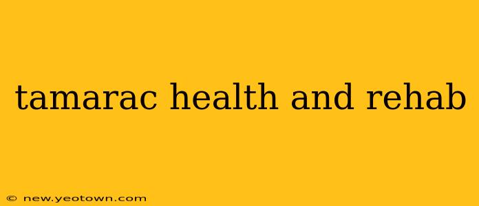 tamarac health and rehab