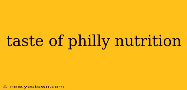 taste of philly nutrition