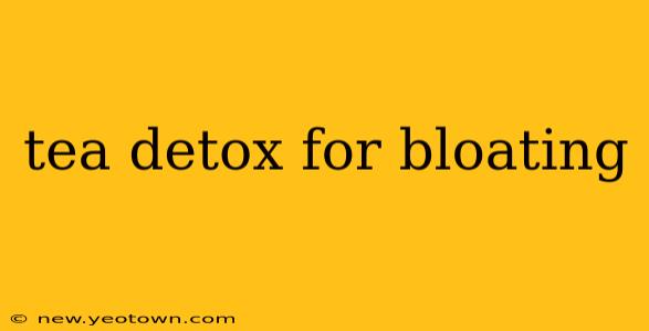 tea detox for bloating