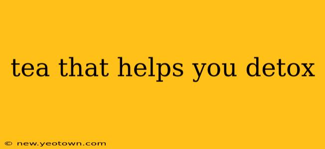 tea that helps you detox