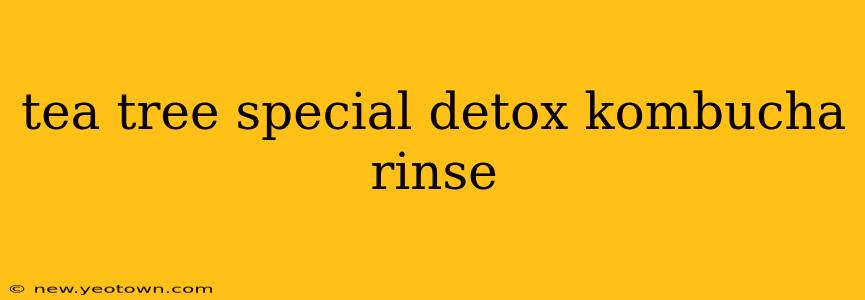 tea tree special detox kombucha rinse