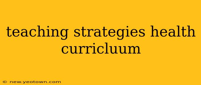 teaching strategies health curricluum