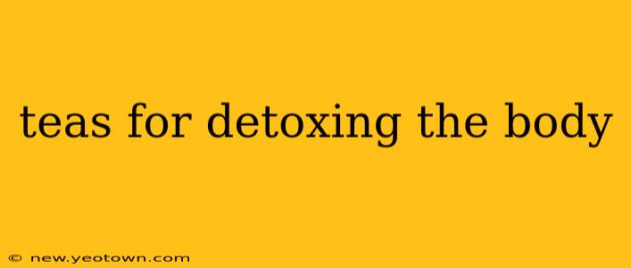 teas for detoxing the body