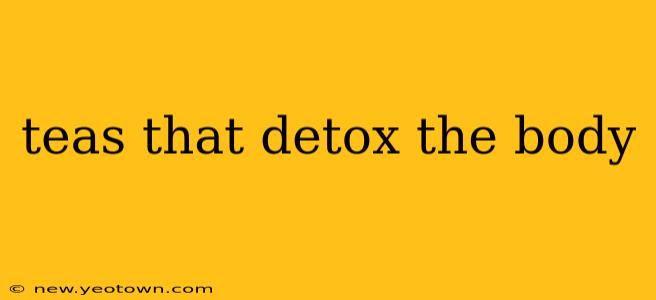 teas that detox the body
