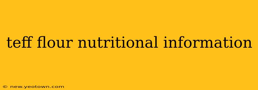 teff flour nutritional information